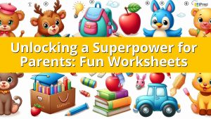 a visual representation of fun worksheets for kids which can prove to be a super power for parents